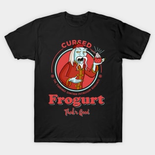 The Frogurt Is Also Cursed T-Shirt